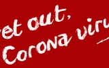 Get out Corona Virus…